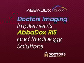 Doctors Imaging Implements AbbaDox RIS and Radiology...